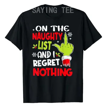 Funny on the List of Naughty and I Regret Nothing Christmas T-shirt Xmas Stocking Stuffer Xmas Costume Pajamas Gifts Saying Tee